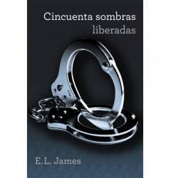 CINCUENTA SOMBRAS LIBERADAS (TRILOGIA CINCUENTA SOMBRAS 3).