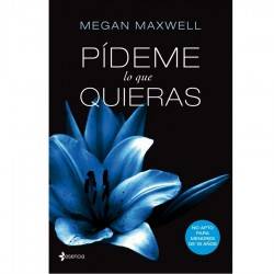 PÍDEME LO QUE QUIERAS BY MEGAN MAXWEEL ( NOVELA)